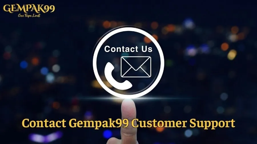 Contact Gempak99 Customer Support