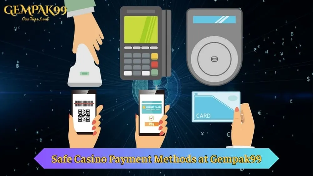 Top 10 Safe and Secure Casino Payment Methods in Gempak99