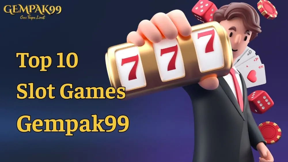 Top 10 Slot Games in Gempak99